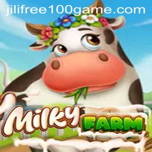 Discover the Joys of MilkyFarm and Exclusive Rewards with Jili Games Free 100